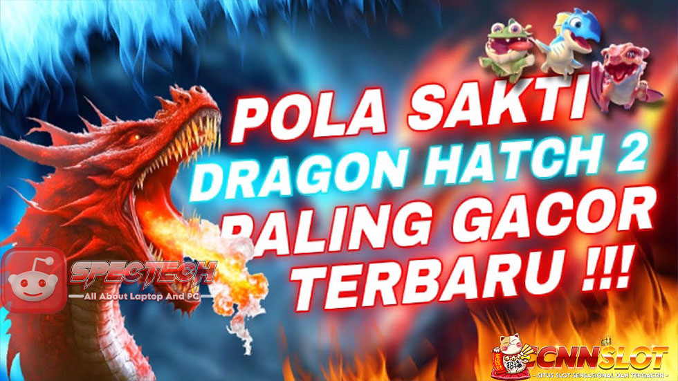 Dragon Hatch: Slot Gacor Berikan Pecahan dan Perkalian Besar