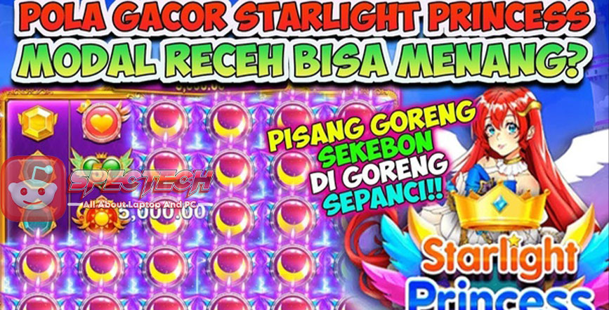 Slot Gacor Online Starlight Princess Modal Receh Menang Besar