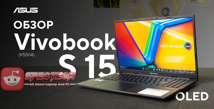 Desain Menarik dan Performa Tinggi Asus VivoBook S15 K5504VA